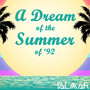 A Dream of the Summer of '92