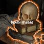 Death Is Near (Explicit)