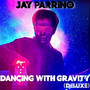 Dancing With Gravity (Deluxe)