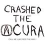 CRASHED THE ACURA (feat. The ReidWeb) [Explicit]