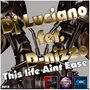 This Life Aint Ease(feat.D nizzo)