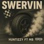 Swervin (feat. MB) [Explicit]