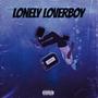 Lonely Loverboy (Explicit)