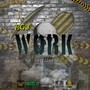 Work (feat. Mexican Trill) [Explicit]