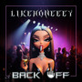 Back off (Explicit)