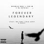 Forever Legendary (feat. Mo Tube Mjg jessy & Kaoz) [Explicit]