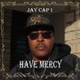 Have Mercy (Explicit)