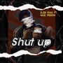 SHUT UP (Explicit)