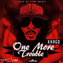 One More Trouble - Single