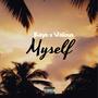 Myself (feat. Vxlious) [Explicit]