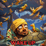 Wake Up (Explicit)