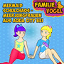 Mermaid Schulchaos - Meerjungfrauen aus Aqua City bei Familie Vogel