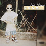 No Need (Explicit)