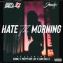 Hate The Morning (feat. Krink Kringlez, Pretty Boy Jay & Mike Bellz) [Explicit]