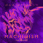 MACHINISM (The Remixes)