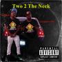 Two 2 The Neck (Explicit)