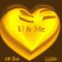 U & Me (feat. SSGKri) [Explicit]