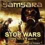 Samsara (Stop Wars) [Dites non à la guerre]