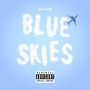 Blue Skies (Explicit)