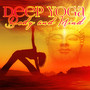 Deep Yoga - Body and Mind – Inner Journey, Self Improvement, Concentration, Transcendental Meditation, Mudita