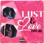 Lust & Love (Explicit)