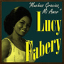 Lucy Fabery, Muchas Gracias Mi Amor