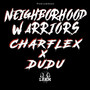 Neighborhood Warriors (Explicit)