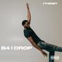 B4 I Drop (Explicit)