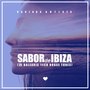 Sabor De Ibiza (25 Balearic Tech House Tunes)