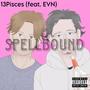 Spellbound (feat. EVN) [Explicit]