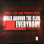 Walk Around the Club (F**k Everybody) [Street Mix]