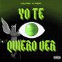 Yo Te Quiero Ver (feat. Feña) [Explicit]