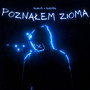 POZNAŁEM ZIOMA (Explicit)