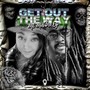 Get out the Way (feat. 3rd Eye) [Explicit]