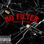 No Filter (feat. 5Cinco) [Explicit]
