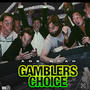 Gamblers Choice (Explicit)