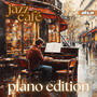 Jazz Cafe - Piano Edition - Ambient Calming & Relaxing Piano Jazz Music