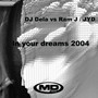 In Your Dreams 2004 (DJ Dela vs. Ram J / JYD) - Single