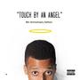 Touch By An Angel (8th Anniversary Edition) [Explicit]