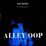 ALLEY OOP FREESTYLE (Explicit)