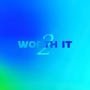 Worth It 2 (Explicit)