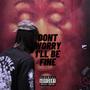 DONT WORRY I'LL BE FINE (Explicit)