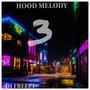 Hood Melody 3