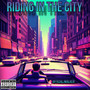 Riding in the City (Explicit)