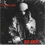 So Sick (Explicit)