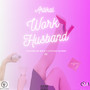 Work Husband (Explicit)