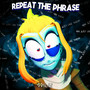 Repeat The Phrase (The Gaslight District - Deluxe Edition)