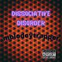 Dissociative Disorder (Explicit)