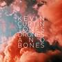 Tones Drones and Bones