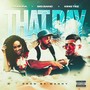 That Day (feat. Taundra & King Tez) [Explicit]